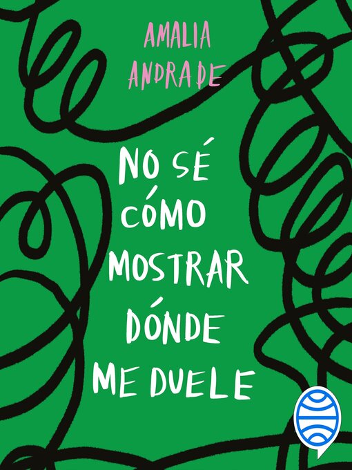 Title details for No sé cómo mostrar dónde me duele by Amalia Andrade - Available